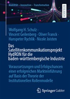 Oli Franck, Oliver Franck, Vincent Geilenberg, Nicole Joisten, Hanspeter Rychlik, Wolfgang H Schulz... - Das Satellitenkommunikationsprojekt HydRON für die baden-württembergische Industrie