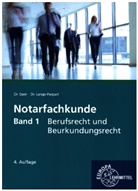 Alexandra Esser, Stefan Lange-Parpart, Alexandra Rehkemper - Notarfachkunde - Berufsrecht und Beurkundungsrecht