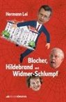 Hermann Lei - Blocher, Hildebrand und Widmer-Schlumpf