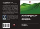 Yogesh Jasrai, Vilas Parmar - Micropropagation d'Aloe barbadensis Mill : Une technique de multiplication