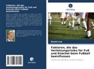 Daniel Low - Faktoren, die das Verletzungsrisiko für Fuß und Knöchel beim Fußball beeinflussen