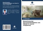 V Rethinagiri, V. Rethinagiri - Bewertung der Korrosionsinhibition von Metall in saurer Umgebung
