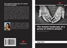 Olga Hack - The mental landscape of a group of elderly people: