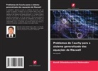 Komil Olimdzhanovich Mahmudov - Problemas de Cauchy para o sistema generalizado das equações de Maxwell