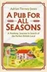 Adrian Tierney-Jones, Tierney-Jones Adrian - A Pub For All Seasons