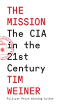 Tim Weiner - The Mission