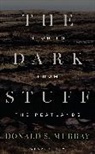 Donald S Murray, Murray Donald S. - The Dark Stuff