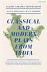 Datta Bhagat, Dharamvir Bharati, Bhasa, Nandi Bhatia, Mahesh Dattini, Rashid Jahan... - Global Theatre Anthologies: Classical and Modern Plays from India