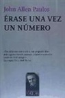 John Allen Paulos - Érase una vez un número