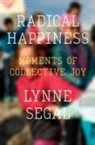 Lynne Segal, Segal Lynne - Radical Happiness