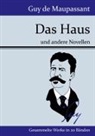 Guy de Maupassant - Das Haus