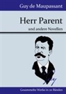 Guy de Maupassant - Herr Parent