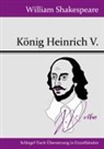 William Shakespeare - König Heinrich V