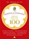 Maoshing Ni - Secretos de longevidad : consejos para vivir hasta los 100