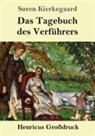 Søren Kierkegaard - Das Tagebuch des Verführers (Großdruck)