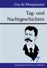 Guy de Maupassant - Tag- und Nachtgeschichten