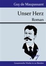 Guy de Maupassant - Unser Herz