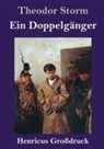 Theodor Storm - Ein Doppelgänger (Großdruck)
