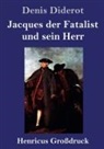 Denis Diderot - Jacques der Fatalist und sein Herr (Großdruck)