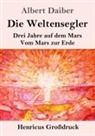 Albert Daiber - Die Weltensegler (Großdruck)