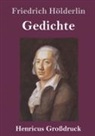 Friedrich Hölderlin - Gedichte (Großdruck)