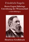 Friedrich Engels - Herrn Eugen Dührings Umwälzung der Wissenschaft (Großdruck)