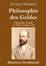 Georg Simmel - Philosophie des Geldes (Großdruck)