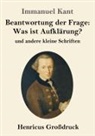 Immanuel Kant - Beantwortung der Frage: Was ist Aufklärung? (Großdruck)