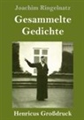 Joachim Ringelnatz - Gesammelte Gedichte (Großdruck)