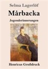 Selma Lagerlöf - Mårbacka (Großdruck)