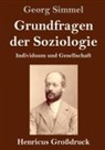 Georg Simmel - Grundfragen der Soziologie (Großdruck)