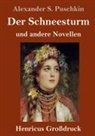 Alexander S Puschkin, Alexander S. Puschkin - Der Schneesturm (Großdruck)