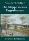 Adalbert Stifter - Die Mappe meines Urgroßvaters (Großdruck)