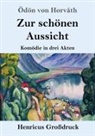 Ödön von Horváth - Zur schönen Aussicht (Großdruck)