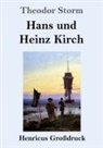 Theodor Storm - Hans und Heinz Kirch (Großdruck)