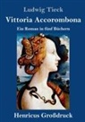 Ludwig Tieck - Vittoria Accorombona (Großdruck)
