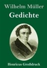 Wilhelm Müller - Gedichte (Großdruck)