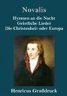 Novalis - Hymnen an die Nacht / Geistliche Lieder / Die Christenheit oder Europa (Großdruck)