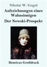Nikolai W. Gogol - Aufzeichnungen eines Wahnsinnigen / Der Newski-Prospekt (Großdruck)