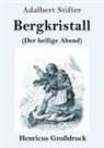Adalbert Stifter - Bergkristall (Großdruck)