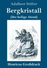 Adalbert Stifter - Bergkristall (Großdruck)