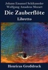 Wolfgang Amade Mozart, Wolfgang Amadeus Mozart, Johann Emanuel Schikaneder - Die Zauberflöte (Großdruck)