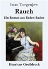 Iwan Turgenjew - Rauch (Großdruck)