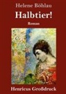 Helene Böhlau - Halbtier! (Großdruck)