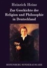 Heinrich Heine - Zur Geschichte der Religion und Philosophie in Deutschland