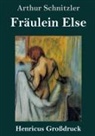 Arthur Schnitzler - Fräulein Else (Großdruck)