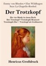 Chapelle-Roobol, Suze La Chapelle-Roobol, Emmy Von Rhoden, Else Wildhagen - Der Trotzkopf / Trotzkopfs Brautzeit / Trotzkopfs Ehe / Trotzkopf als Großmutter (Großdruck)