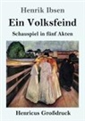 Henrik Ibsen - Ein Volksfeind (Großdruck)