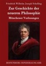 Friedrich Wilhelm Joseph Schelling - Zur Geschichte der neueren Philosophie