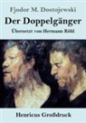 Fjodor M. Dostojewskij - Der Doppelgänger (Großdruck)